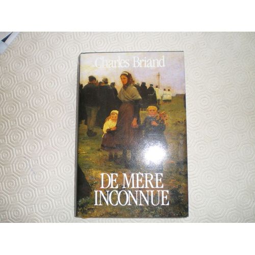 De Mre Inconnue.   de charles briand