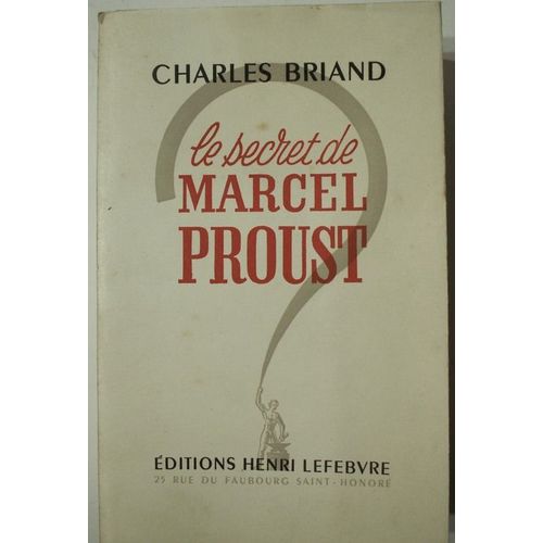 Le Secret De Marcel Proust   de charles briand