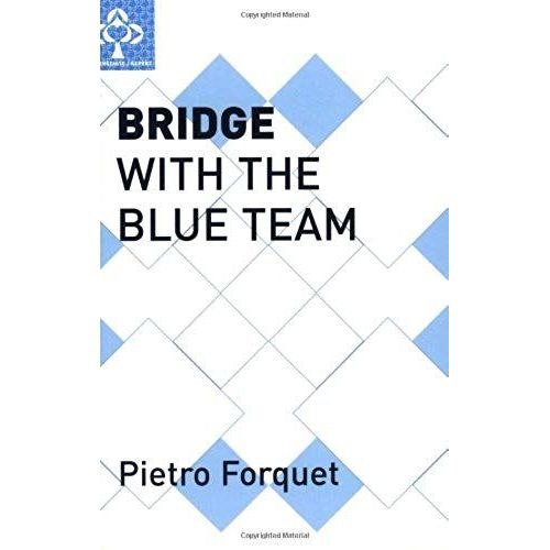Bridge With The Blue Team   de Pietro Forquet 