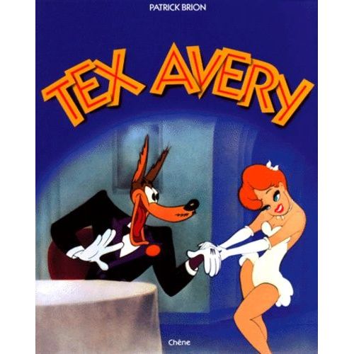 Tex Avery   de Brion Patrick  Format Reli 