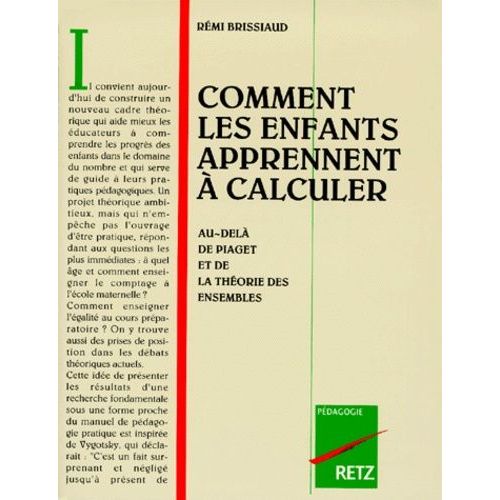 Comment Les Enfants Apprennent  Calculer - Au-Del De Piaget Et De La Thorie Des Ensembles   de Brissiaud Rmi  Format Broch 