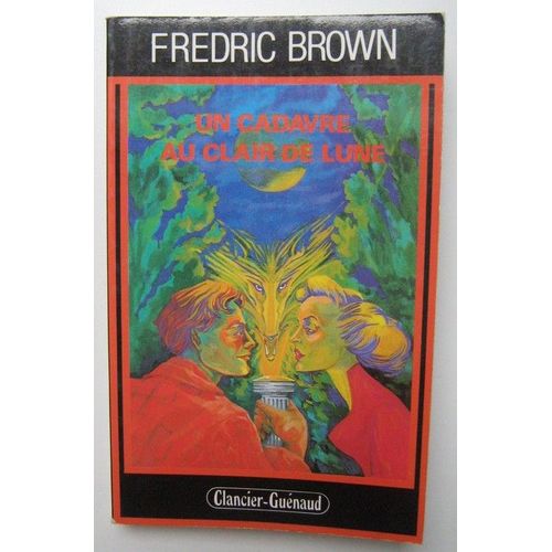 Un Cadavre Au Clair De Lune   de Fredric Brown 