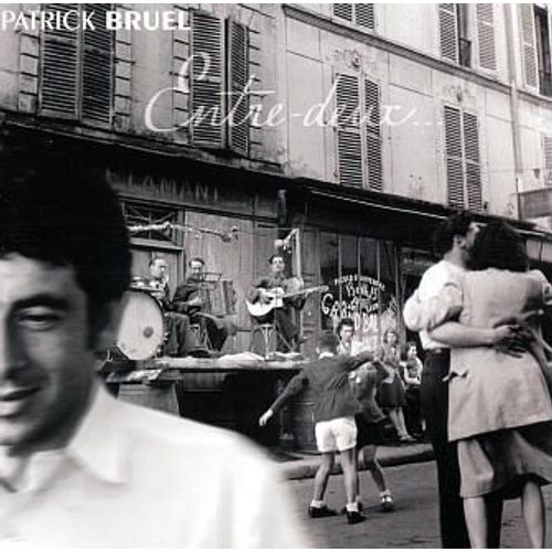 Entre Deux (Edition Limite Digibook 32 Pages Collector) - Bruel, Patrick