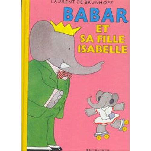 Babar Et Sa Fille Isabelle   de Brunhoff Laurent de  Format Album 