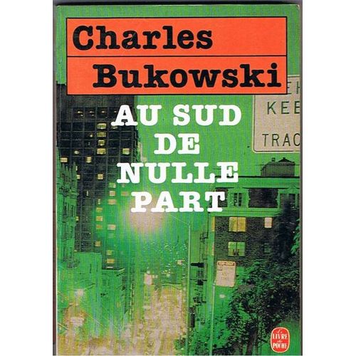Au Sud De Nulle Part   de charles bukowski  Format Poche 