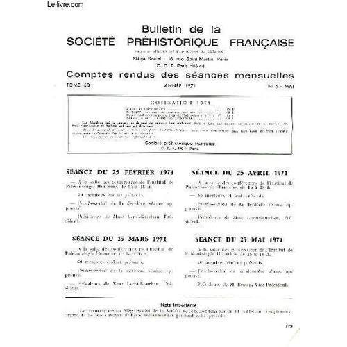 Bulletin De La Societe Prehistorique Francaise - Comptes Rendus Des Seances Mensuelles - Annee 1971 - Tome 68 - N5 de Societe Prehistorique Francaise