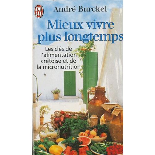 Mieux Vivre Plus Longtemps   de andr burckel