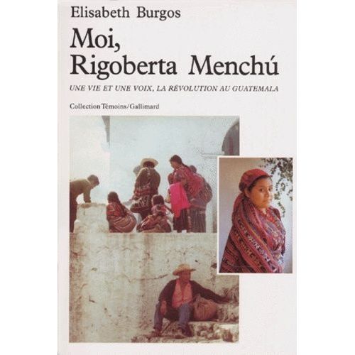 Moi, Rigoberta Menchu - Une Vie Et Une Voie, La Rvolution Au Guatemala   de Burgos Elisabeth  Format Broch 