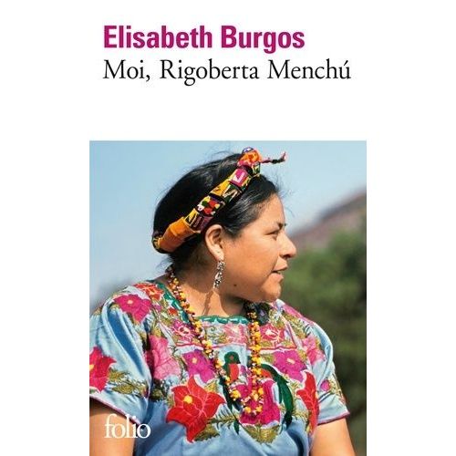 Moi, Rigoberta Menchu - Une Vie Et Une Voie, La Rvolution Au Guatmala   de Burgos Elisabeth  Format Poche 