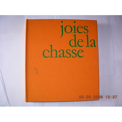Joies De La Chasses - Introduction Par Rene Floriot - Collection 'joies Et Realites' Hachette 1966   de BURNAND Tony/CASTAING Jean/CHAVANE Claude/EDMOND-BLANC Franois/FLAMENT-HENNEBIQUE Robert/LEBRETON Philippe/NADAUD Jerome/VERNES Georges/VIDRON Franois 