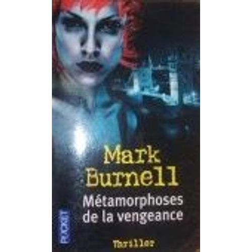 Metamorphoses De La Vengeance   de mark burnell  Format Poche 