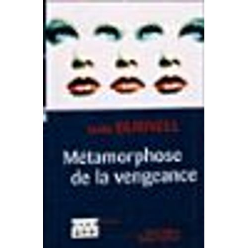 Mtamorphoses De La Vengeance - Roman   de mark burnell 