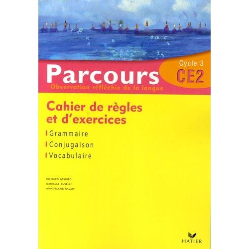 Parcours Ce2 Observation Rflchie De La Langue - Cahier De Rgles Et D'exercices   de Assuied Richard  Format Broch 