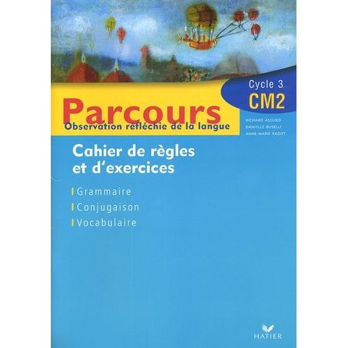 Parcours Cm2 Observation Rflchie De La Langue - Cahier De Rgles Et D'exercices   de Assuied Richard  Format Broch 