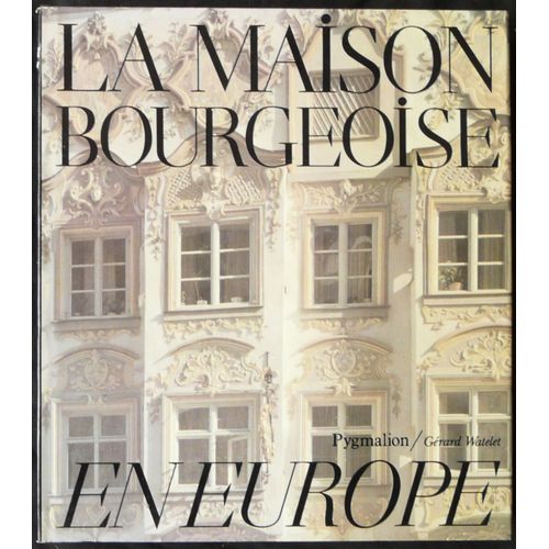 La Maison Bourgeoise En Europe   de Buttner Horst  Format Reli 