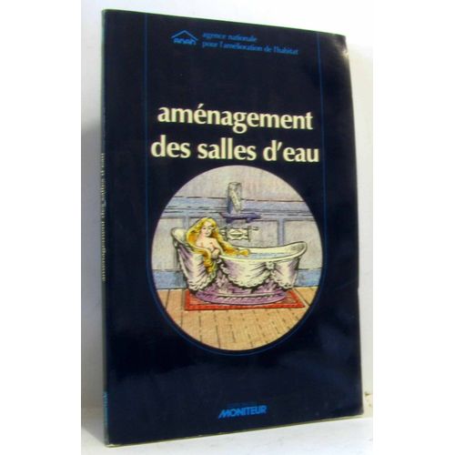 Amnagement Des Salles D'eau - Concevoir, quiper, Financer   de Anah  Format Broch 