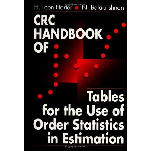 C.R.C.Handbook Of Tables For The Use Of Order Statistics In Estimation de H Leon Harter