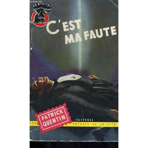 C'est Ma Faute   de patrick quentin