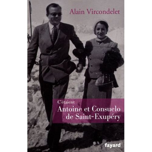 C'taient Antoine Et Consuelo De Saint-Exupry    Format Broch 