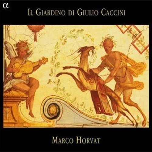 Il Giardino Di Giulio Caccini - Marco Horvat