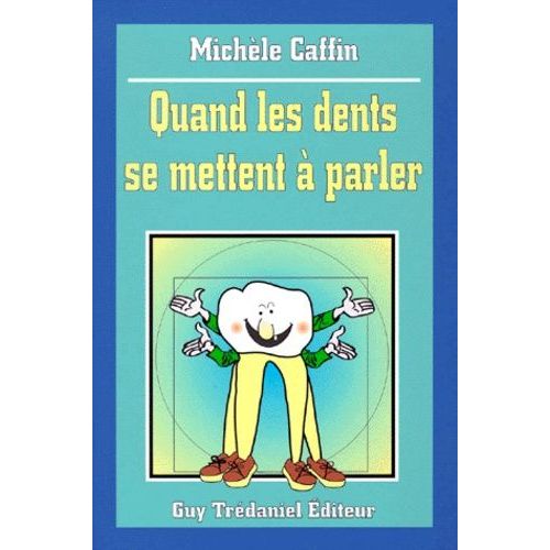 Quand Les Dents Se Mettent A Parler   de Caffin Michle  Format Poche 