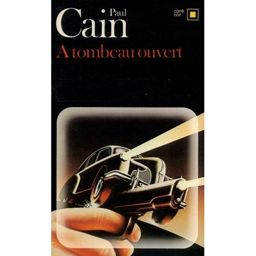 A Tombeau Ouvert   de paul cain  Format Poche 