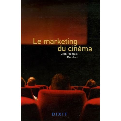 Le Marketing Du Cinma    Format Broch 