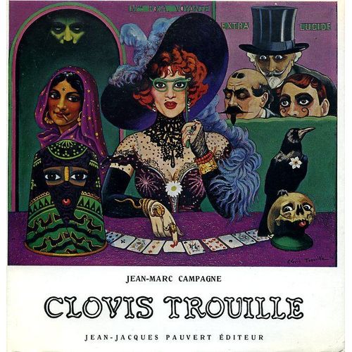 Clovis Trouille. Texte Et Documentation Par Jean-Marc Campagne Avec Une Analyse Graphologique Par Le Docteur Rivere.   de jean-marc campagne 