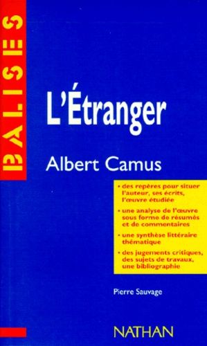 L'étranger", Albert Camus Résumé Analytique, Commentaire Critique, Documents Complémentaires