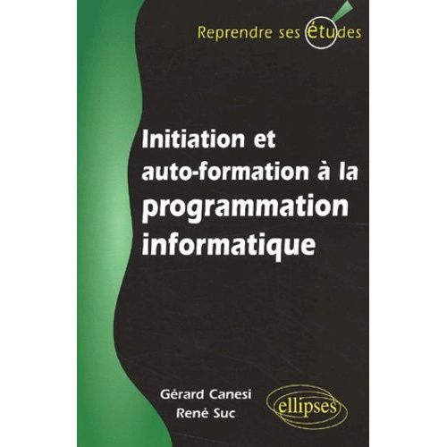 Initiation Et Autoformation A La Programmation Informatique   de Cansi Grard  Format Broch 