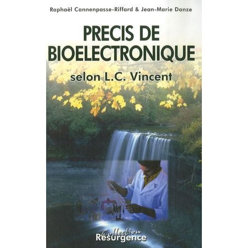 Prcis De Biolectronique - Selon L. C. Vincent   de Cannenpasse-Riffard Raphal  Format Broch 