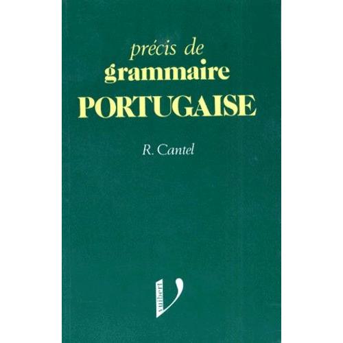 Prcis De Grammaire Portugaise   de raymond cantel  Format Broch 