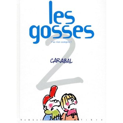 Les Gosses Tome 2 - T'as Rien Compris   de Carabal null  Format Album 