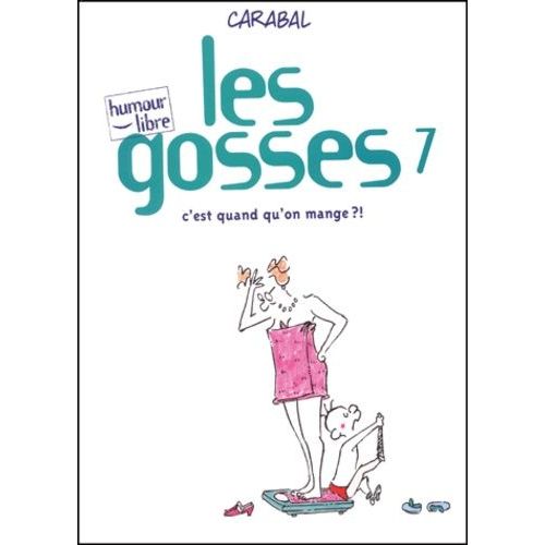 Les Gosses Tome 7 - C'est Quand Qu'on Mange ?   de Carabal  Format Album 