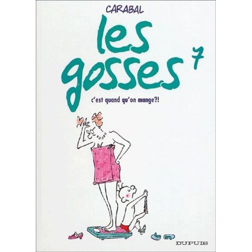 Les Gosses - Tome 7 - C'est Quand Qu'on Mange ?    Format Album 