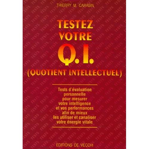 Testez Votre Qi (Quotient Intellectuel)   de Carabin Thierry M.  Format Broch 