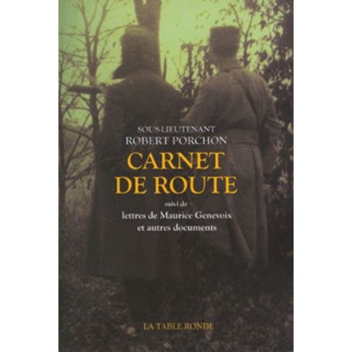 Carnet De Route - Suivi De Lettres De Maurice Genevoix Et Autres Documents   de Porchon Robert  Format Broch 