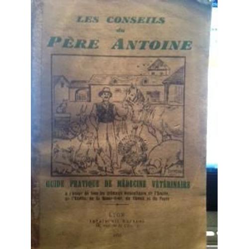 Les Conseils Du Pre Antoine - Guide Pratique De Mdecine Vtrinaire de Carnet, Louis