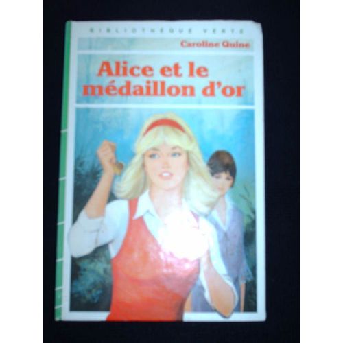Alice Et Le Medaillon D' Or   de CAROLINE QUINE 