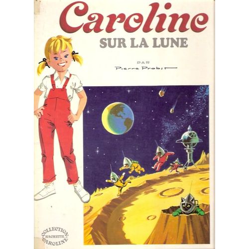 Caroline Sur La Lune   de pierre probst  Format Cartonn 