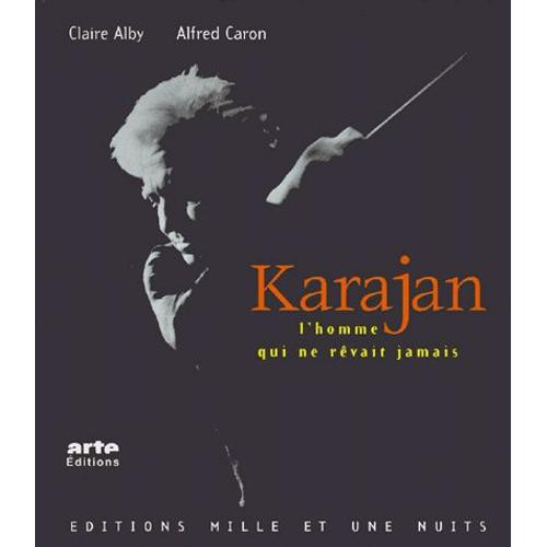 Karajan - L'homme Qui Ne Rvait Jamais, Avec Cd   de Claire Alby  Format Reli 