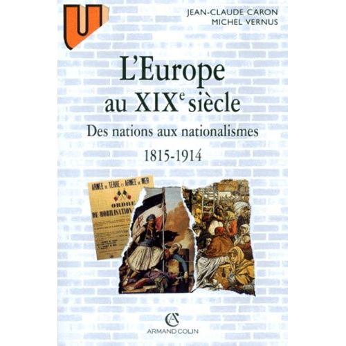 L'europe Au Xixeme Siecle - Des Nations Aux Nationalismes, 1915-1914   de Caron Jean-Claude  Format Broch 
