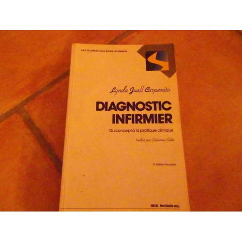 Diagnostic Infirmier - Concept  La Pratique Clinique   de Carpenito, Lynda Juall 