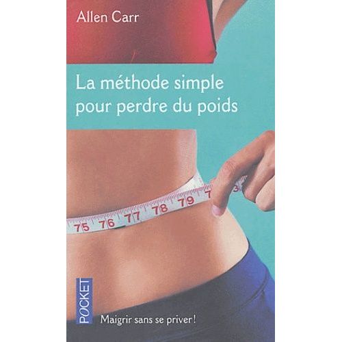 La Mthode Simple Pour Perdre Du Poids    Format Poche 