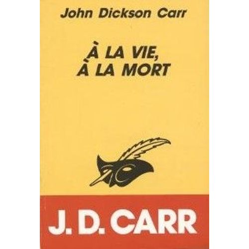  La Vie,  La Mort   de john dickson carr  Format Poche 