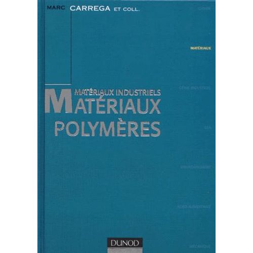 Matriaux Industriels, Matriaux Polymres   de Collectif  Format Reli 