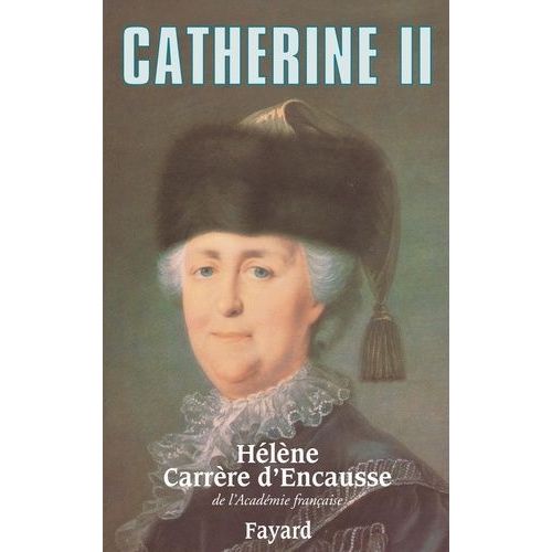 Catherine Ii - Un ge D'or Pour La Russie   de Carrre d'Encausse Hlne  Format Reli 