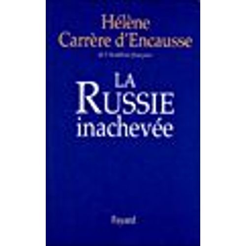 La Russie Inacheve   de carrre d'encausse, hlne  Format Poche 