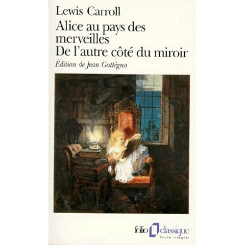 Les Aventures D'alice Au Pays Des Merveilles - Ce Qu'alice Trouva De L'autre Ct Du Miroir   de Carroll Lewis  Format Poche 