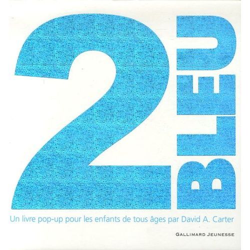 2 Bleu - Un Livre Pop-Up Pour Les Enfants De Tous ges   de Carter David-A  Format Album 